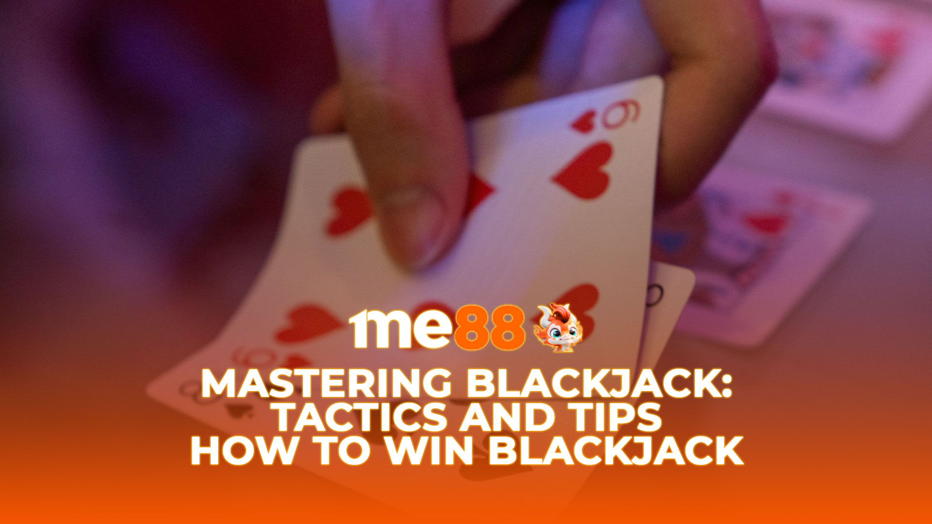 me88malaysia Mastering Blackjack: Tactics and Tips How to Win Blackjack